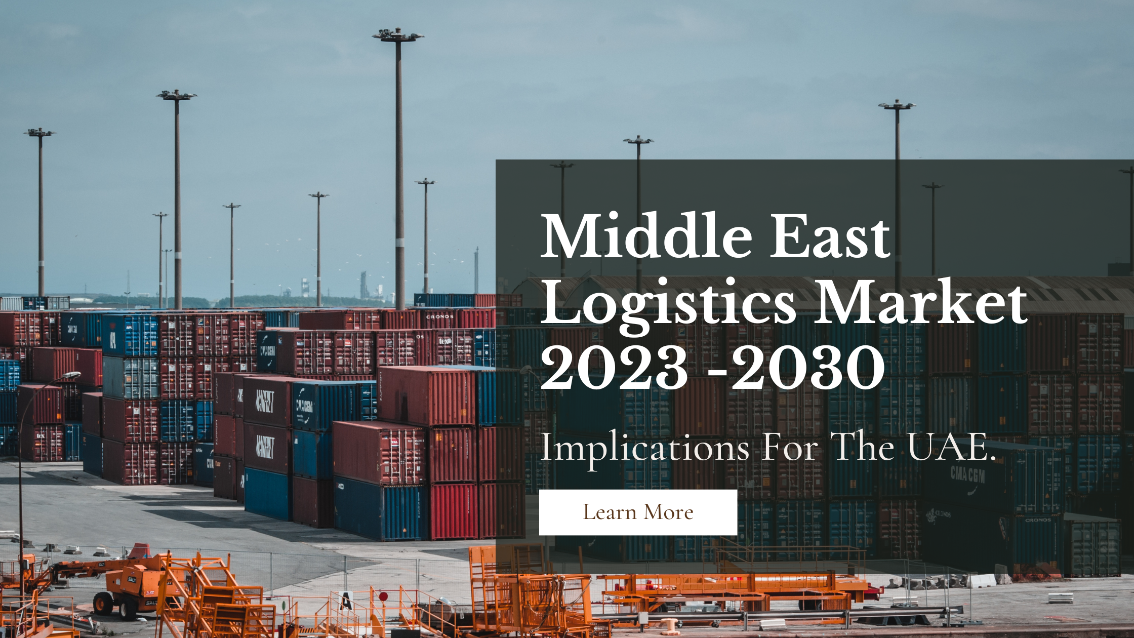 A container Port with text 'RationalStat's Middle East Logistics Market Research And Implications For The UAE' By Vervo Middle East